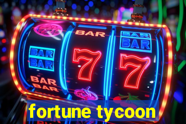 fortune tycoon